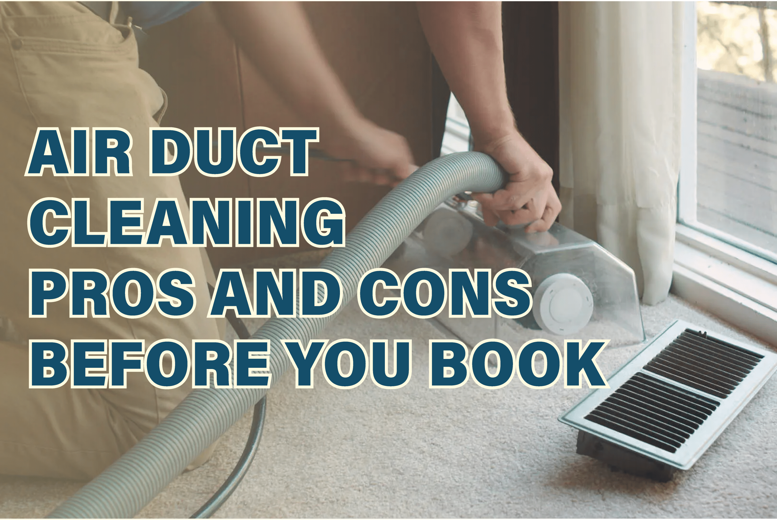 air duct cleaning pros and cons before you book