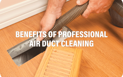 Benefits of Professional Air Duct Cleaning