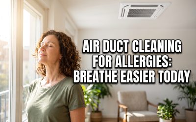 Air Duct Cleaning for Allergies: How to Stop Indoor Sneezing