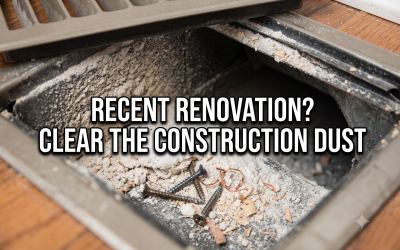 Construction Dust in Air Ducts: The Hidden Aftermath of Your Renovation